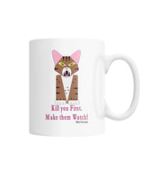 Kill You First Coffee Mug: Bella