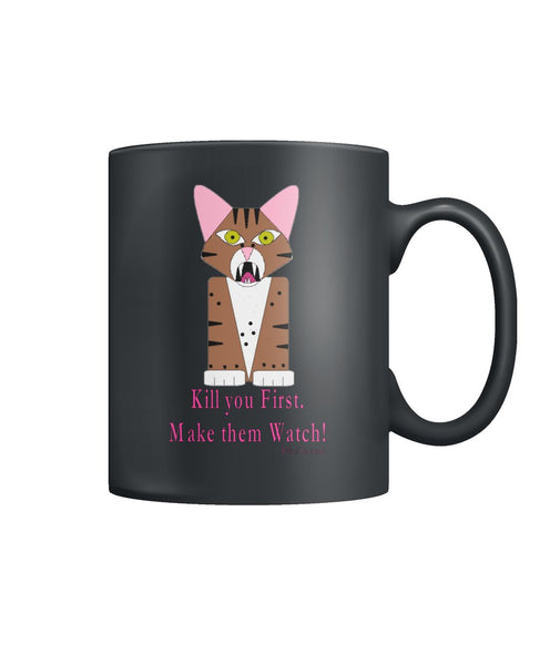 Kill You First Coffee Mug: Bella